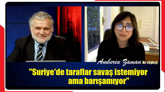 Amberin Zaman ile söyleşi: "Suriye'de savaşmak istemiyor ama barışamıyor"
